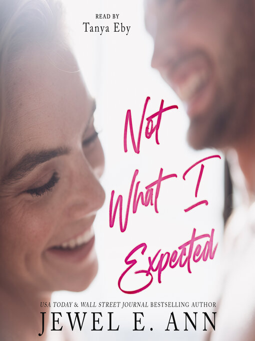 Title details for Not What I Expected by Jewel E. Ann - Wait list